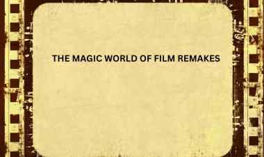 THE MAGIC WORLD OF FILM REMAKES