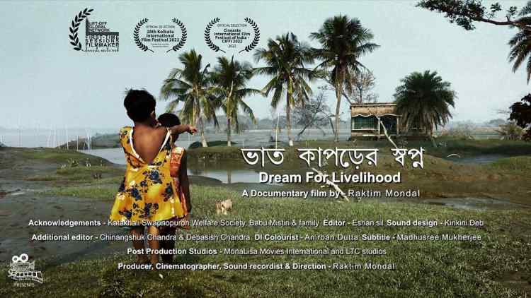 DREAMS FOR A LIVELIHOOD : BHAAT KAPODER SWAPNO:  A TOUCHING DOCUMENTARY BY RAKTIM MONDAL