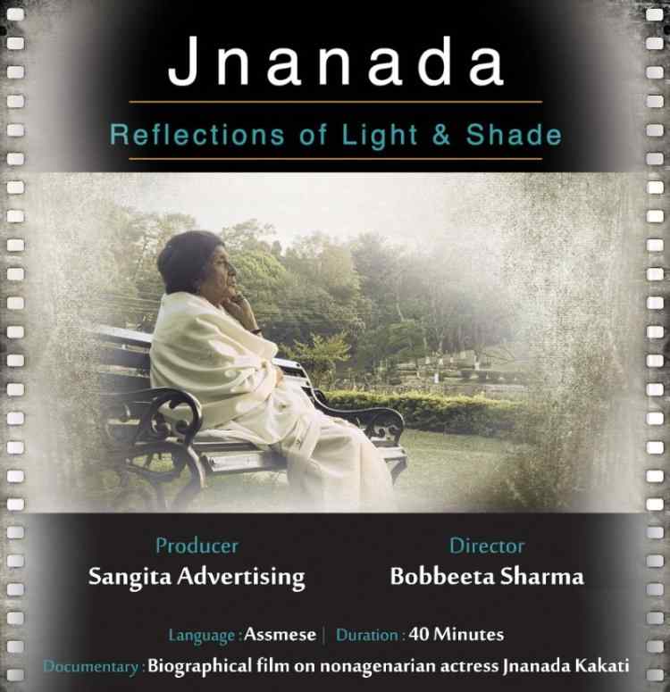 Documentary on legendary Assamese Actress , Jnanada Kakati