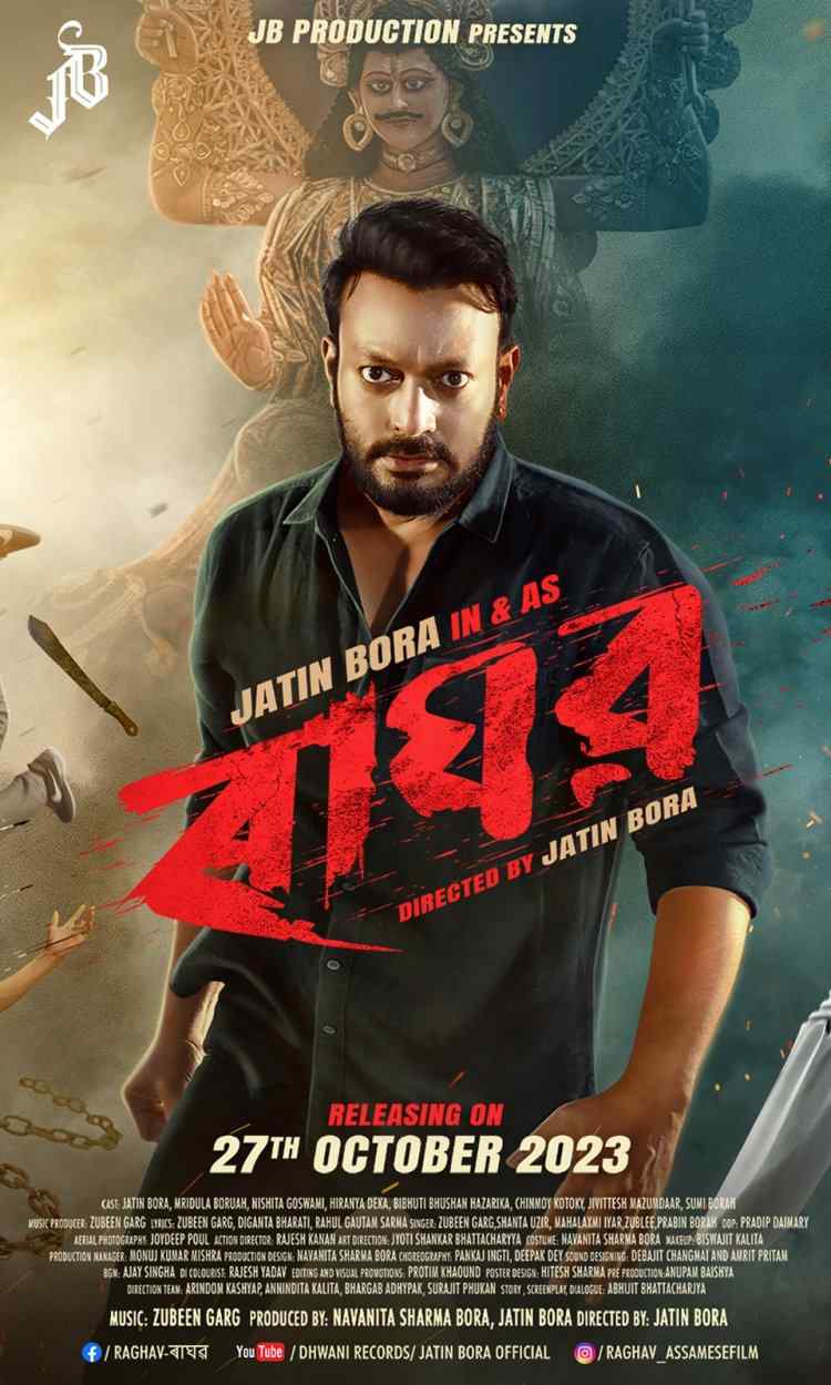 Jatin Bora is Back with Assamese blockbuster  'Raghav' set for release on October 27
