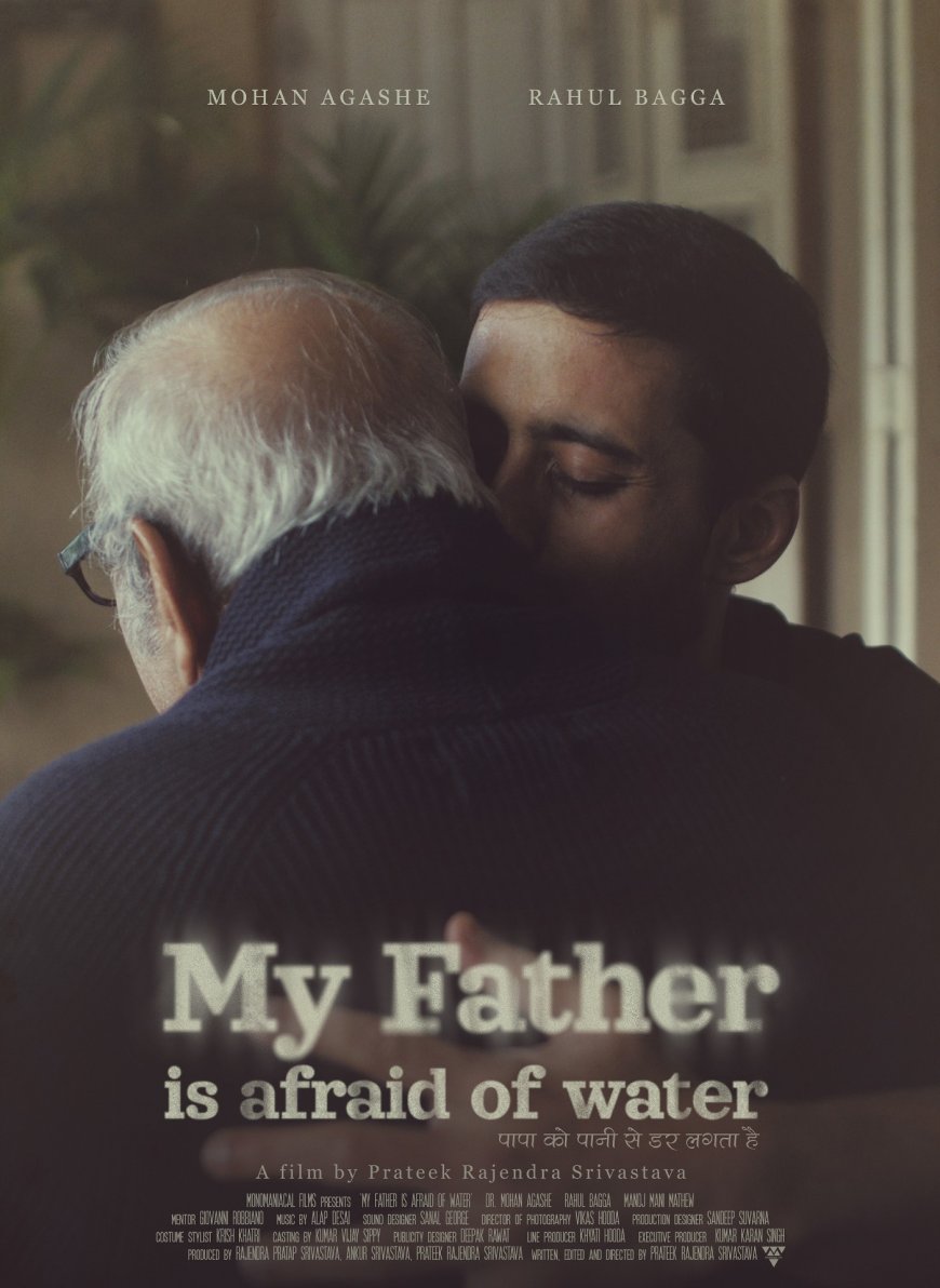“MY FATHER IS AFRAID OF WATER”: A short film on Alzheimer patients and their Adult Children